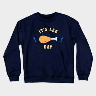 It's Leg Day Crewneck Sweatshirt